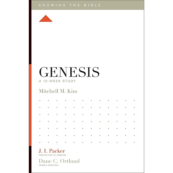 Genesis / Knowing the Bible, Mitchell M. Kim