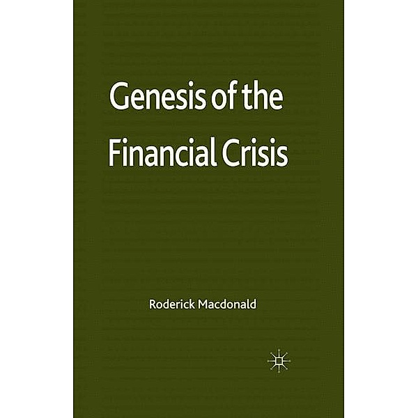 Genesis of the Financial Crisis, R. Macdonald