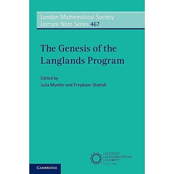 Genesis of the Langlands Program / London Mathematical Society Lecture Note Series