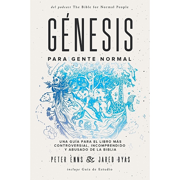 Génesis para gente normal, Peter Enns, Jared Byas