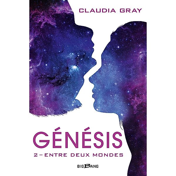 Génésis, T2 : Entre deux mondes / Génésis Bd.2, Claudia Gray