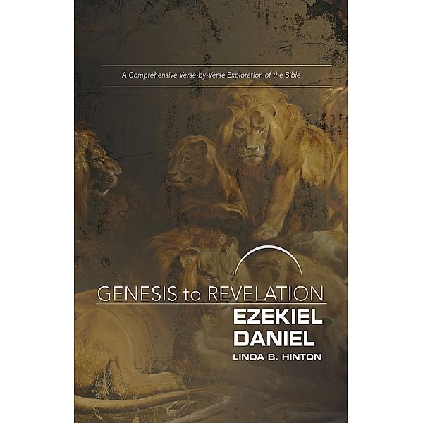 Genesis to Revelation: Ezekiel, Daniel Participant Book / Genesis to Revelation series, Linda B. Hinton