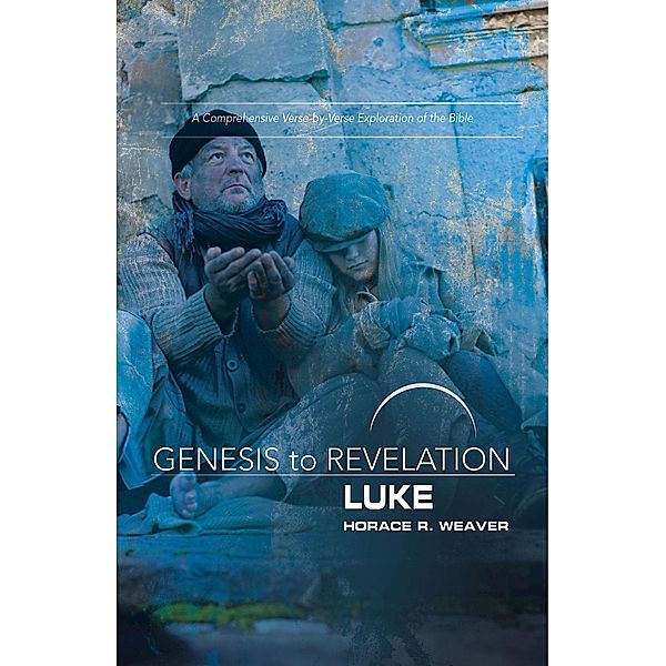Genesis to Revelation: Luke Participant Book / Genesis to Revelation series, Horace R. Weaver