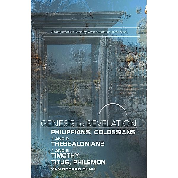 Genesis to Revelation: Philippians, Colossians, 1-2 Thessalonians Participant Book / Genesis to Revelation series