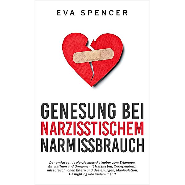 Genesung bei Narzisstischem Missbrauch, Eva Spencer