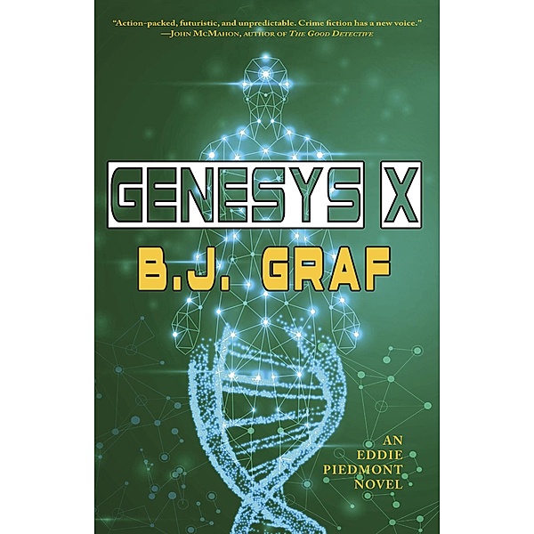 Genesys X (Eddie Piedmont Novels, #1) / Eddie Piedmont Novels, B. J. Graf
