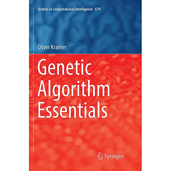 Genetic Algorithm Essentials, Oliver Kramer