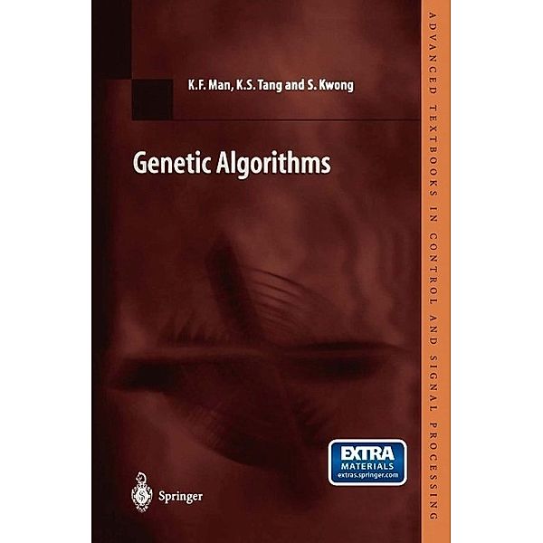 Genetic Algorithms / Advanced Textbooks in Control and Signal Processing, Kim-Fung Man, Kit-Sang Tang, Sam Kwong