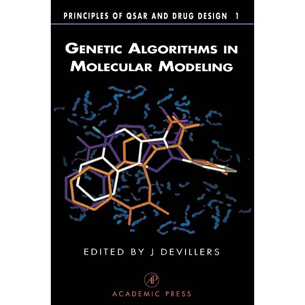 Genetic Algorithms in Molecular Modeling, James Devillers