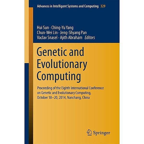 Genetic and Evolutionary Computing / Advances in Intelligent Systems and Computing Bd.329