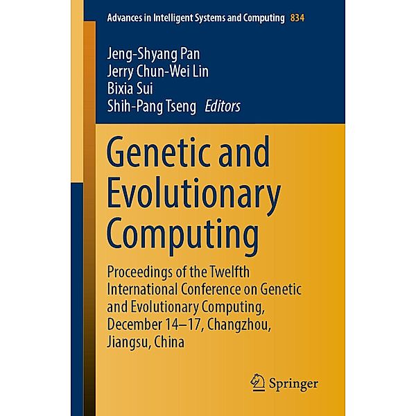 Genetic and Evolutionary Computing / Advances in Intelligent Systems and Computing Bd.834