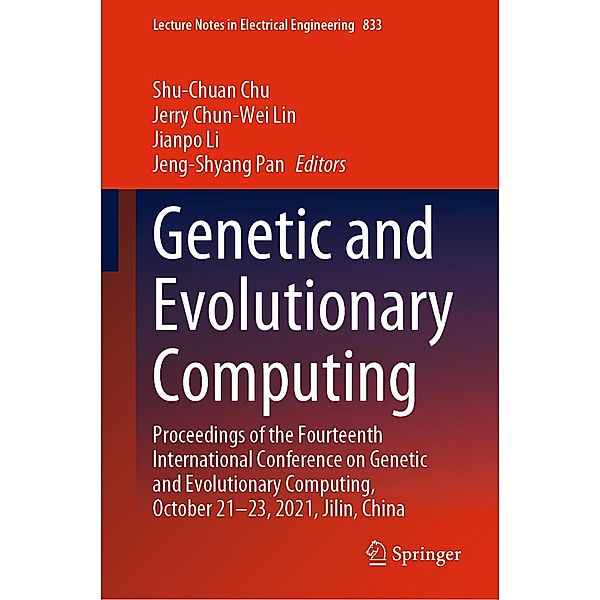 Genetic and Evolutionary Computing / Lecture Notes in Electrical Engineering Bd.833