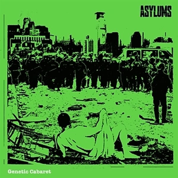 Genetic Cabaret (Green Vinyl), Asylums