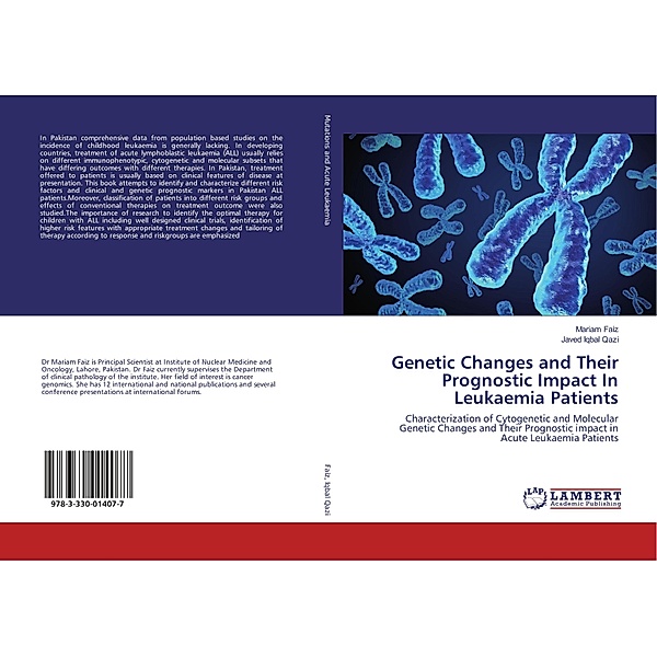 Genetic Changes and Their Prognostic Impact In Leukaemia Patients, Mariam Faiz, Javed Iqbal Qazi