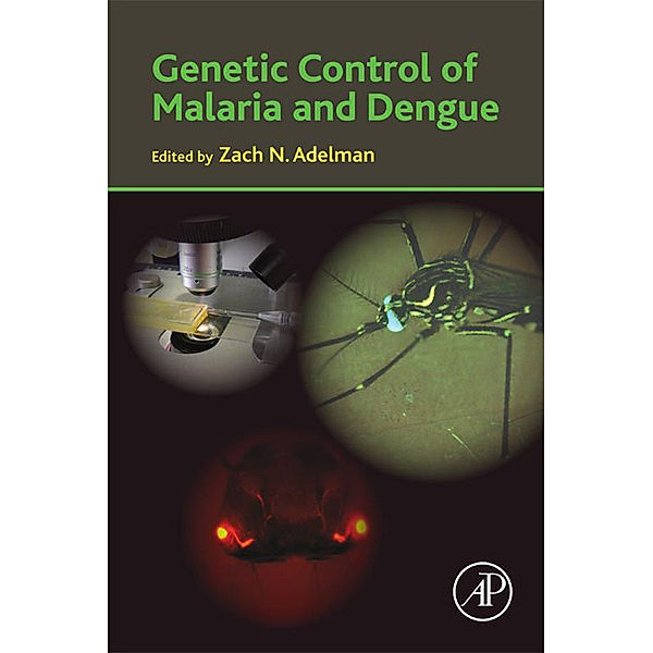 Genetic Control of Malaria and Dengue, Zach N. Adelman