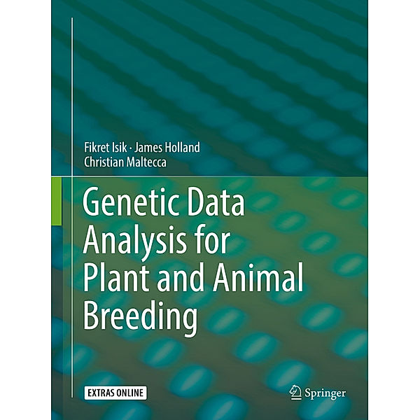 Genetic Data Analysis for Plant and Animal Breeding, Fikret Isik, James Holland, Christian Maltecca