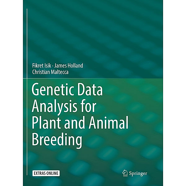 Genetic Data Analysis for Plant and Animal Breeding, Fikret Isik, James Holland, Christian Maltecca