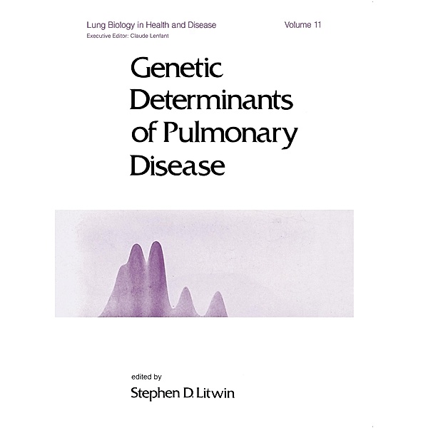 Genetic Determinants of Pulmonary Disease, Stephen. D. Litwin
