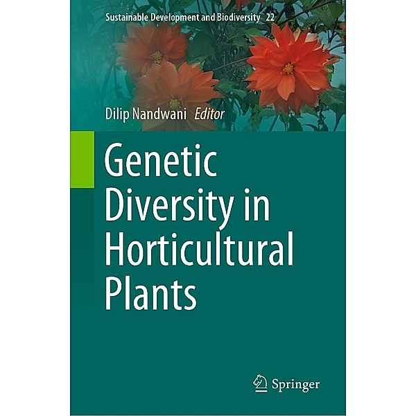 Genetic Diversity in Horticultural Plants / Sustainable Development and Biodiversity Bd.22