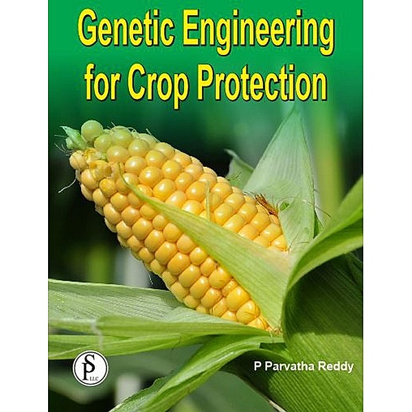 Genetic Engineering For Crop Protection, P. Parvatha Reddy