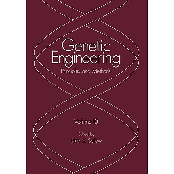 Genetic Engineering / Genetic Engineering: Principles and Methods Bd.10