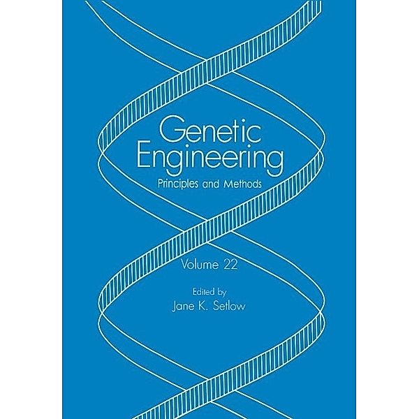 Genetic Engineering / Genetic Engineering: Principles and Methods Bd.22