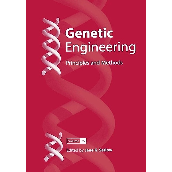Genetic Engineering / Genetic Engineering: Principles and Methods Bd.25