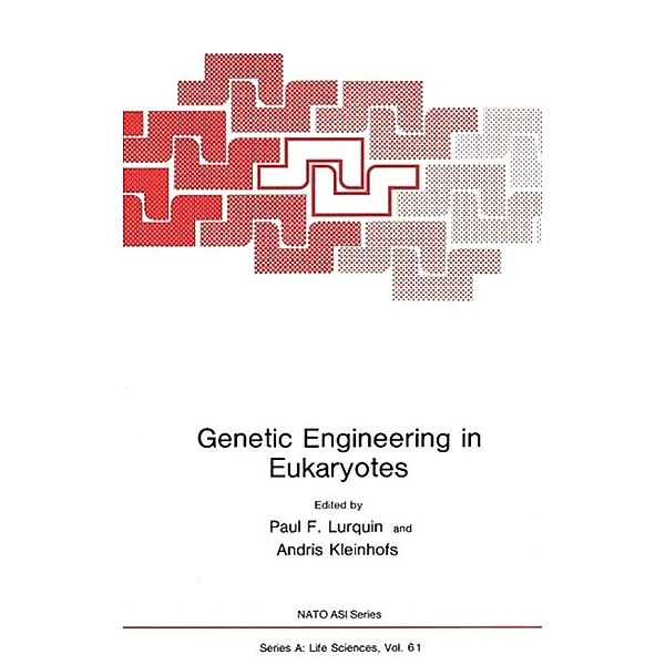 Genetic Engineering in Eukaryotes / NATO Science Series A: Bd.61