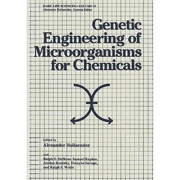 Genetic Engineering of Microorganisms for Chemicals / Basic Life Sciences Bd.19