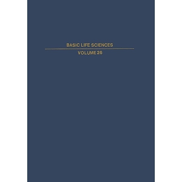 Genetic Engineering of Plants / Basic Life Sciences Bd.26, Tsune Kosuge, Carole P. Meredith, Alexander Hollaender, Claire M. Wilson