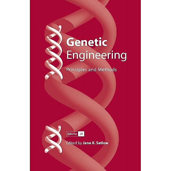 Genetic Engineering: Principles and Methods 28 / Genetic Engineering: Principles and Methods Bd.28