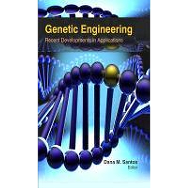 Genetic Engineering: Recent Developments in Applications