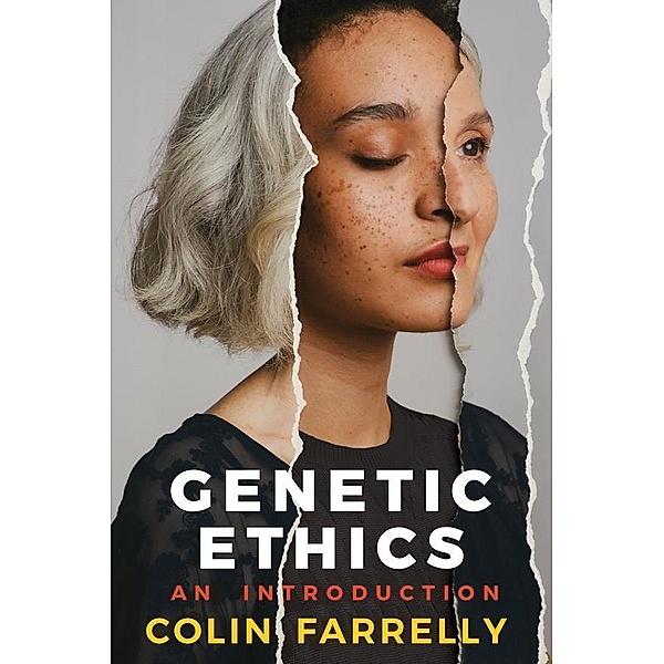 Genetic Ethics, Colin Farrelly