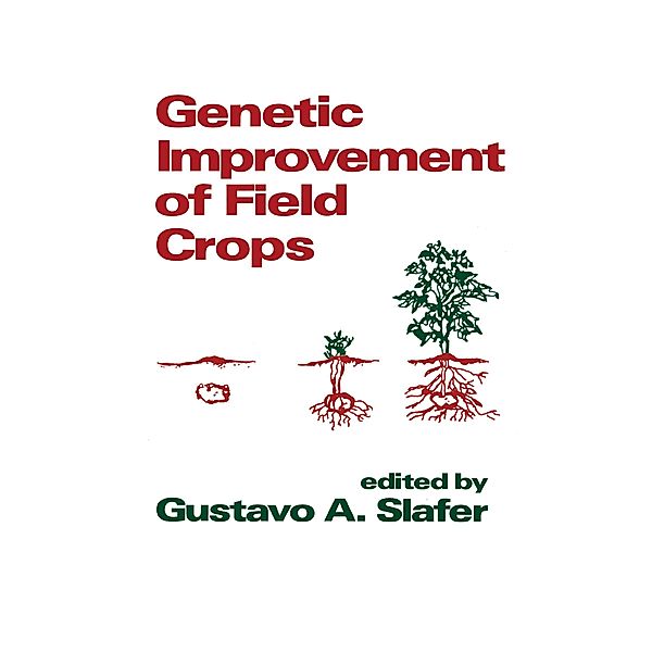 Genetic Improvement of Field Crops, Gustavo A. Slafer