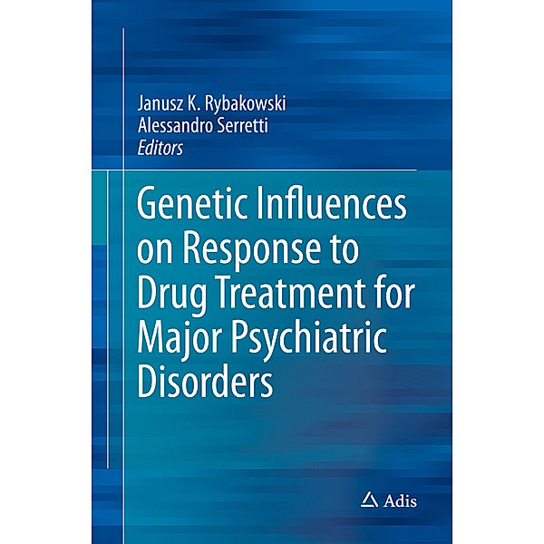 Genetic Influences on Response to Drug Treatment for Major Psychiatric Disorders