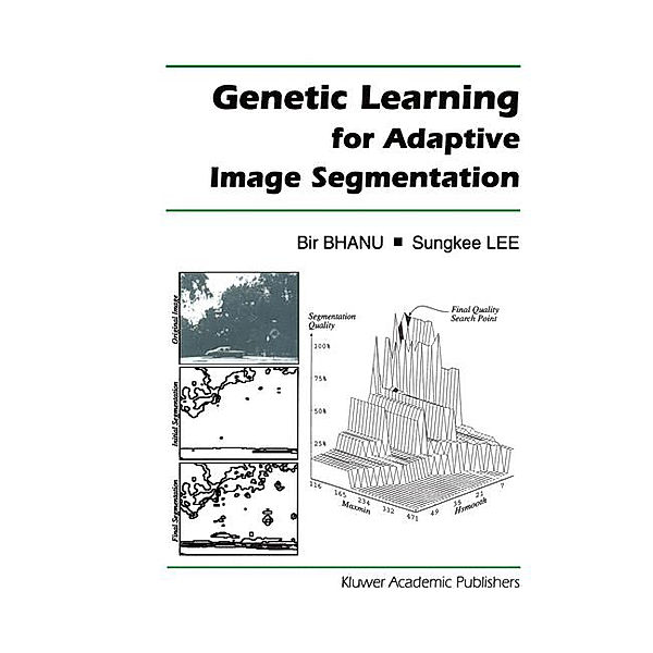 Genetic Learning for Adaptive Image Segmentation, Bir Bhanu, Sungkee Lee
