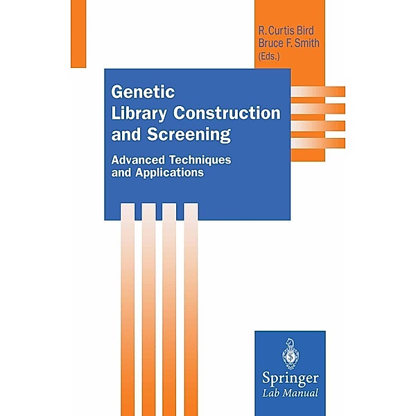 Genetic Library Construction and Screening / Springer Lab Manuals