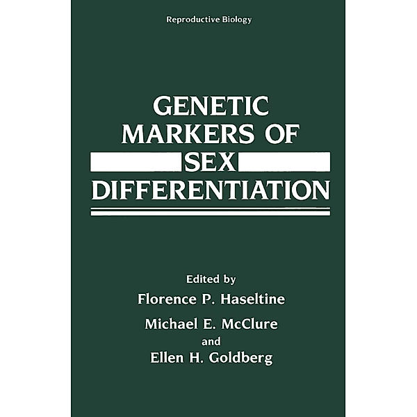 Genetic Markers of Sex Differentiation, Florence P. Haseltine, Michael E. McClure, Ellen H. Goldberg