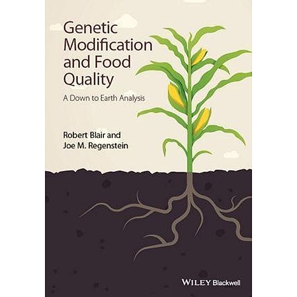 Genetic Modification and Food Quality, Robert Blair, Joe M. Regenstein
