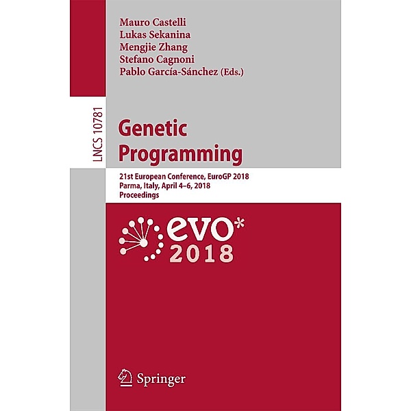 Genetic Programming / Lecture Notes in Computer Science Bd.10781