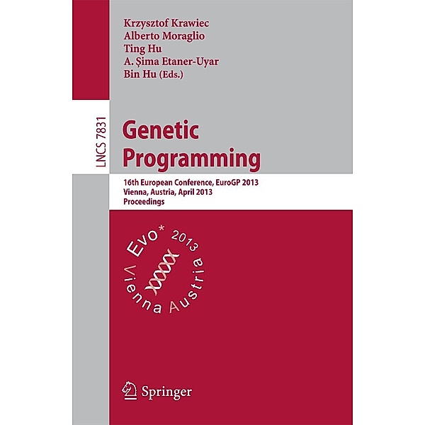 Genetic Programming / Lecture Notes in Computer Science Bd.7831
