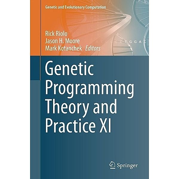 Genetic Programming Theory and Practice XI / Genetic and Evolutionary Computation