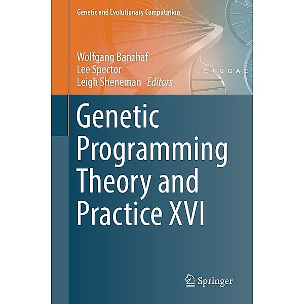 Genetic Programming Theory and Practice XVI / Genetic and Evolutionary Computation