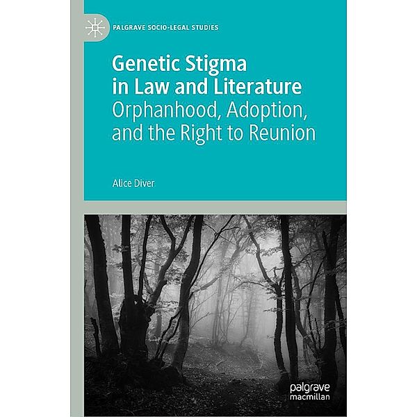 Genetic Stigma in Law and Literature / Palgrave Socio-Legal Studies, Alice Diver