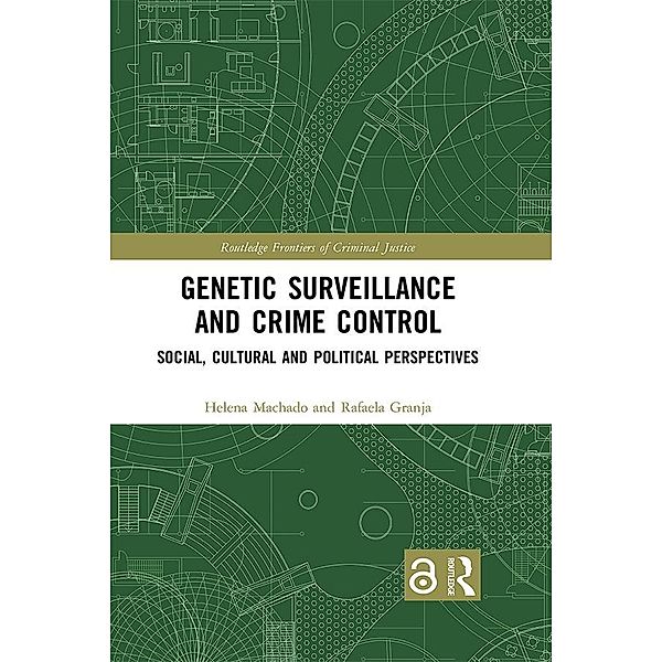 Genetic Surveillance and Crime Control, Helena Machado, Rafaela Granja