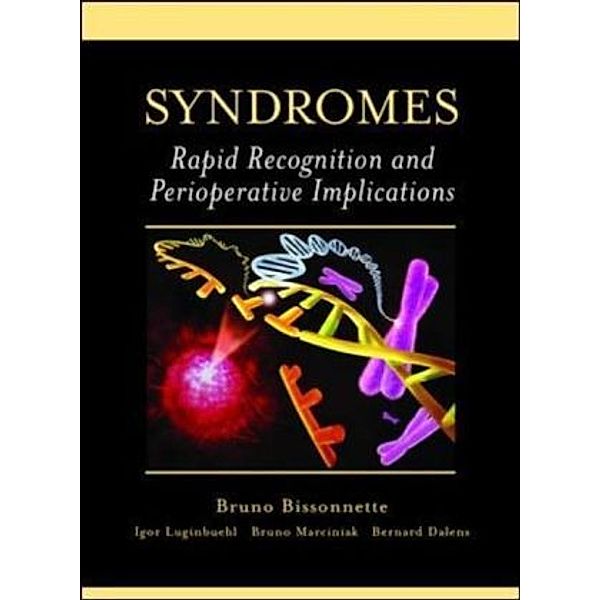 Genetic Syndromes: Recognition and Perioperative Aspects, B. Bissonnelle