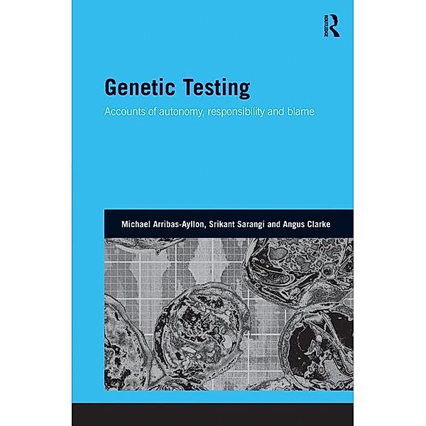 Genetic Testing, Michael Arribas-Ayllon, Srikant Sarangi, Angus Clarke
