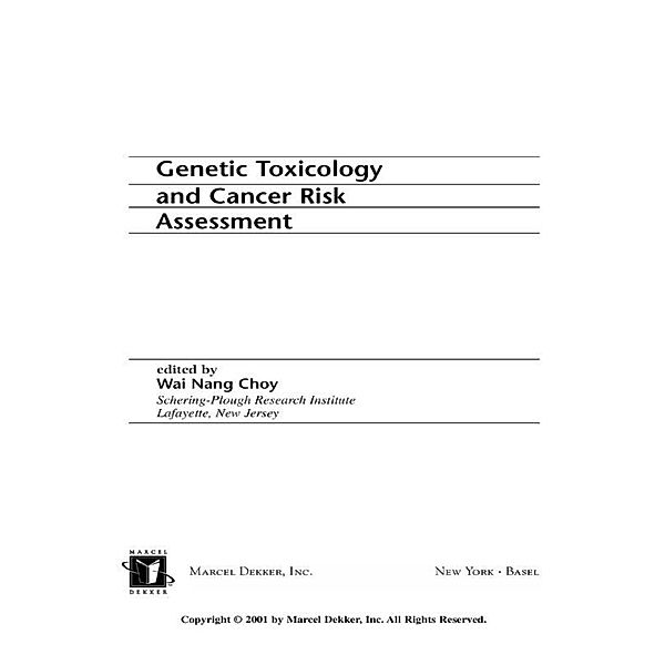 Genetic Toxicology and Cancer Risk Assessment, Wai Nang Choy