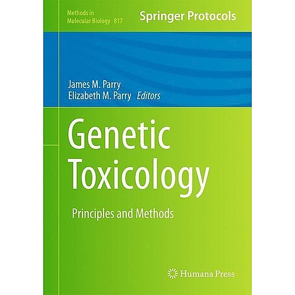 Genetic Toxicology / Methods in Molecular Biology Bd.817