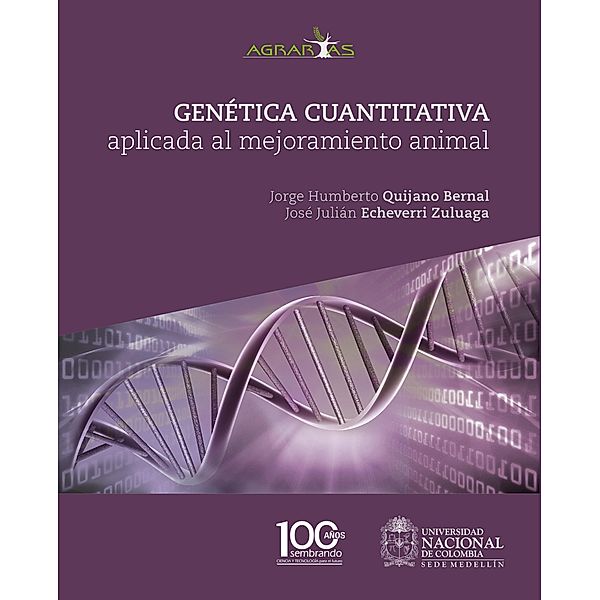 Genética cuantitativa aplicada al mejoramiento animal, Jorge Humberto Quijano, José Julián Echeverri